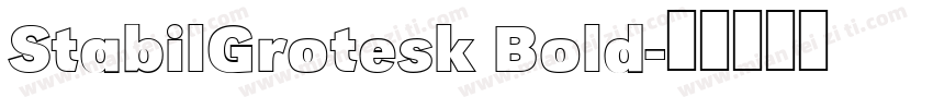 StabilGrotesk Bold字体转换